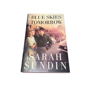 Blue Skies Tomorrow Sarah Sundin Christian Fiction Historical Romance